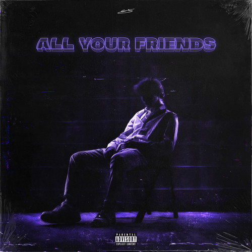 All Your Friends (Explicit)