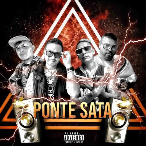 Ponte Sata (feat. Matatan, Huns en la casa & Maxito) [Explicit]