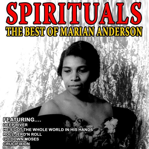 Spirituals - Best of Marian Anderson (Remastered)
