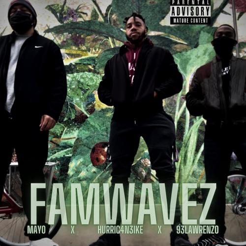 FamWavez (feat. Mayo & 93Lawrenzo) [Explicit]
