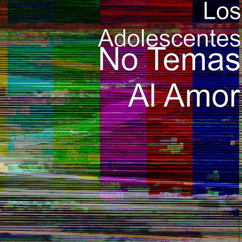 No Temas Al Amor