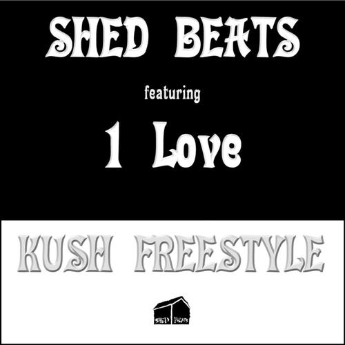 Kush Freestyle (feat. 1 Love)