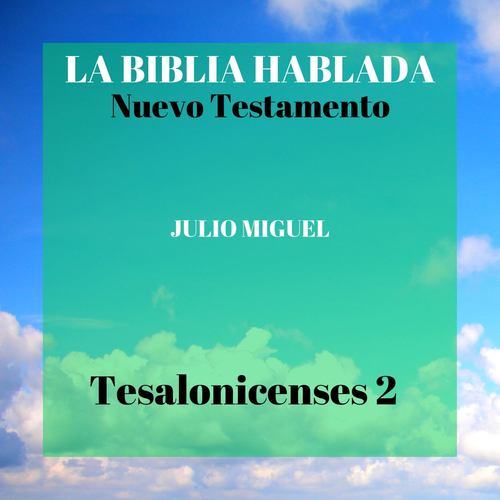 La Biblia Hablada: Nuevo Testamento - Tesalonicenses 2