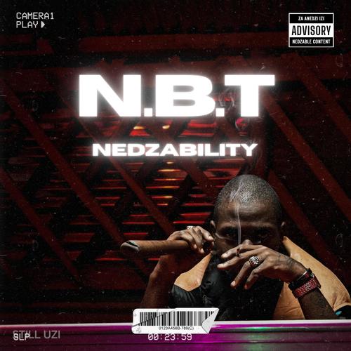 #Nedzability (N.B.T) [Explicit]