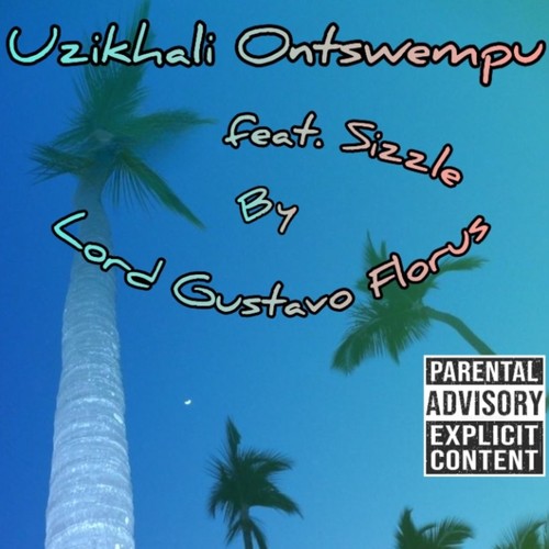 Uzikhali Ontswempu (Explicit)