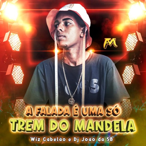 A Falada É uma Só Trem do Mandela (Explicit)