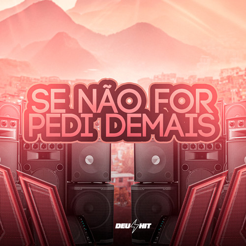 Mtg Se Não For Pedir demais (Explicit)