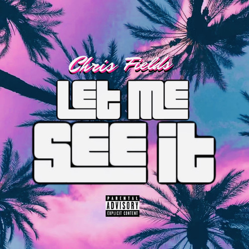 Let Me See It (Explicit)