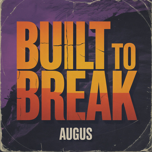 Built to break