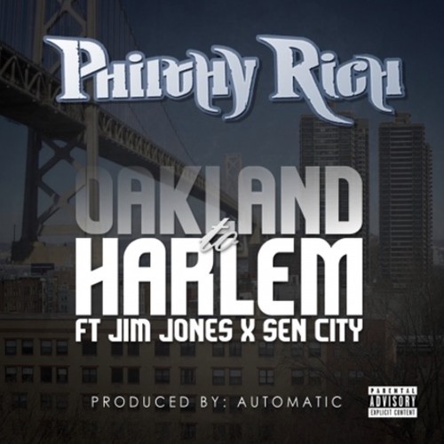 Oakland To Harlem (feat. Jim Jones & Sen City) [Explicit]