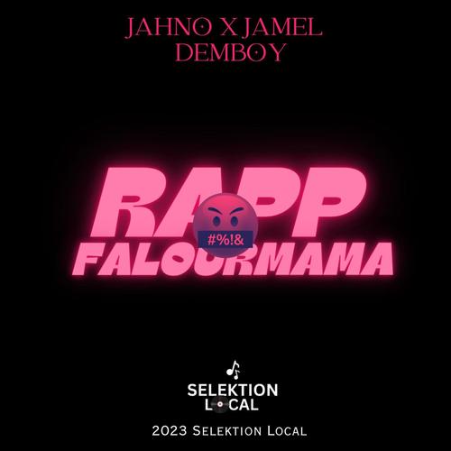 Tann Rapp Falourmama (feat. Demboy, Jamel & Jahno) [Explicit]
