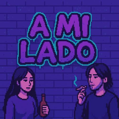 A mi lado </3 (Explicit)