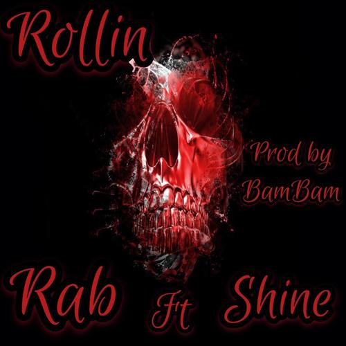 Rollin' (feat. Shine) [Explicit]