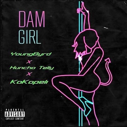 Damn Girl (feat. Young Byrd) [Explicit]