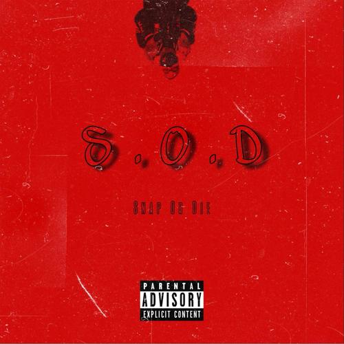 SNAP OR DIE (Explicit)