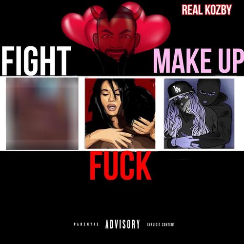 Fight **** & Make Up (Explicit)