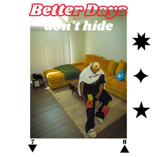 Better days // don't hide (Explicit)