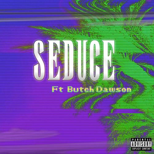 Seduce (feat. Butch Dawson) [Explicit]