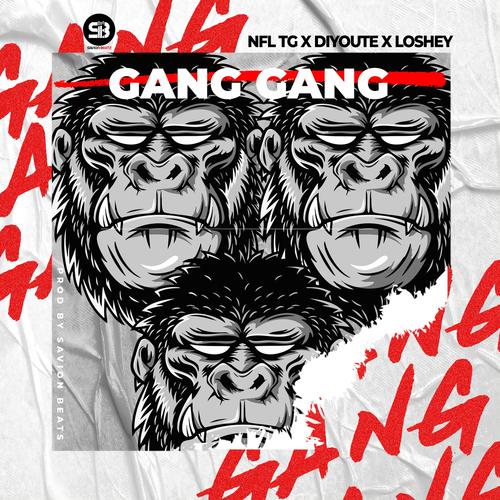 Gang Gang (feat. NFL TG, DiYoute & Loshey) [Explicit]