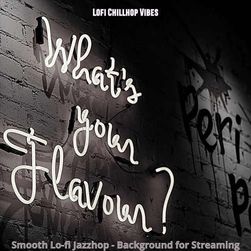 Smooth Lo-fi Jazzhop - Background for Streaming