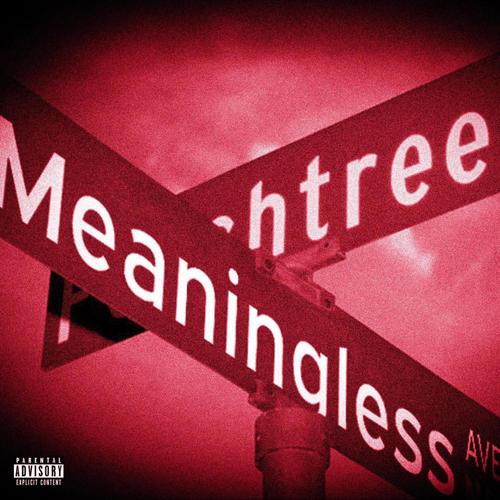 Meaningless (Explicit)