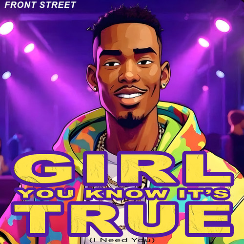 Girl You Know It's True (I Need You)