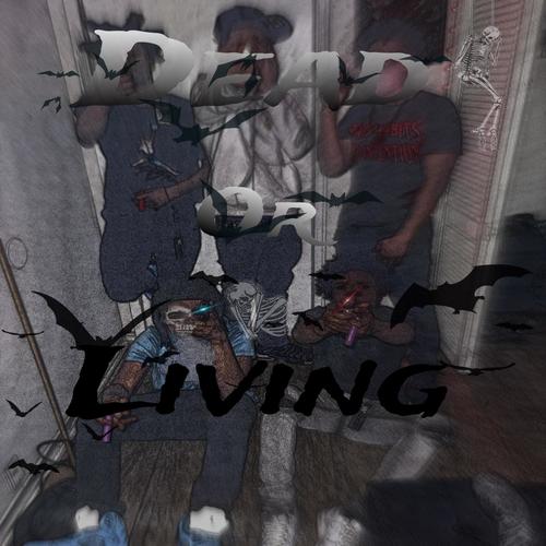 Dead or living (Explicit)