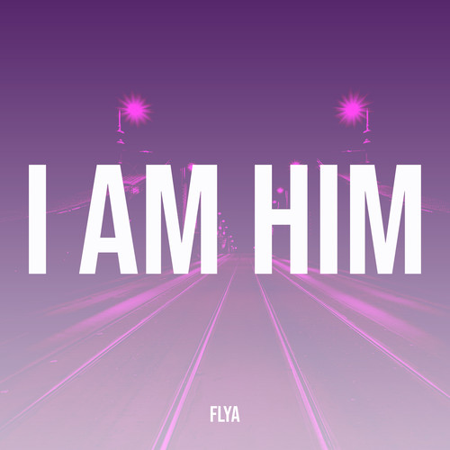 I Am Him (Explicit)