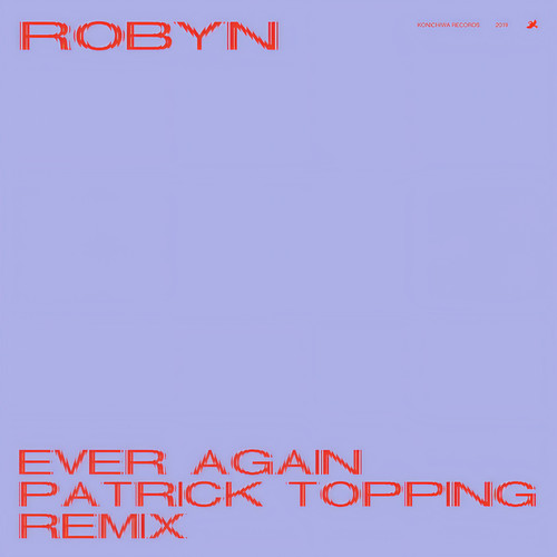 Ever Again (Patrick Topping Remix) [Explicit]