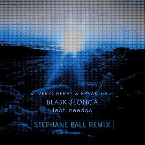 Blask Słońca (feat. needqa) [StepHane Ball Remix]
