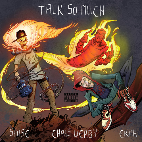 Talk So Much (feat. Chris Webby & Ekoh) [Explicit]