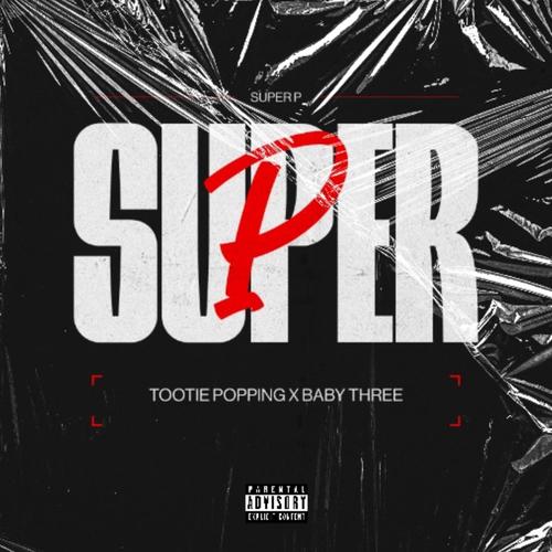 Super P Remix (feat. Baby Three) [Explicit]