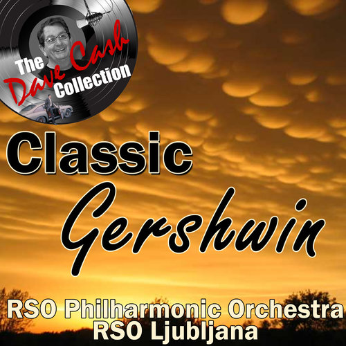 Classic Gershwin - [The Dave Cash Collection]