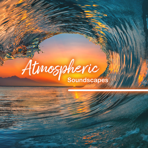 Atmospheric Soundscapes (Doing Yoga at the Sea, Relaxing Nature Ambient for Meditation, Deep Waves)