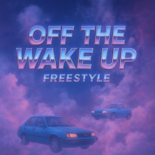 Off the wake up (Explicit)