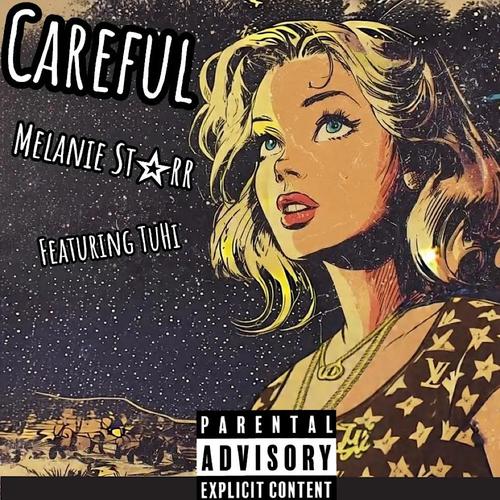Careful (Melanie Starr) [Explicit]