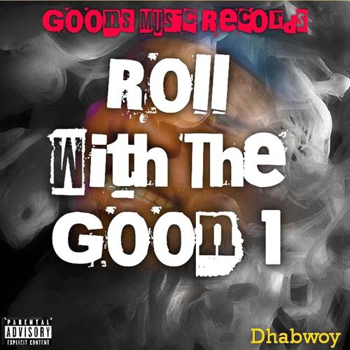 Roll With The Goon 1 (Explicit)