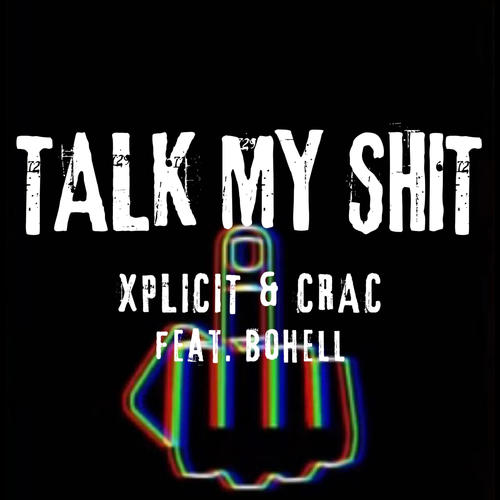 Talk My **** (feat. Bohell) [Explicit]