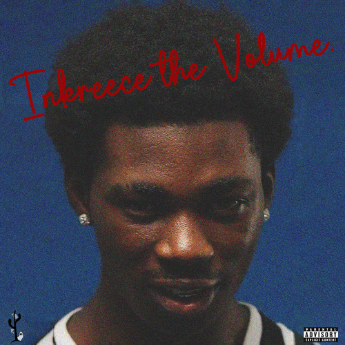 Inkreece the Volume (Explicit)