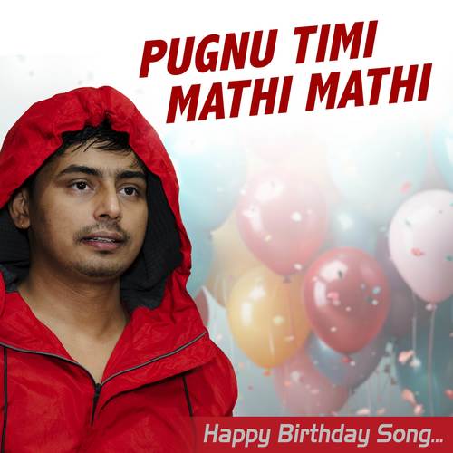 HAPPY BIRTHDAY PUGNU TIMI Happy Birthday Song