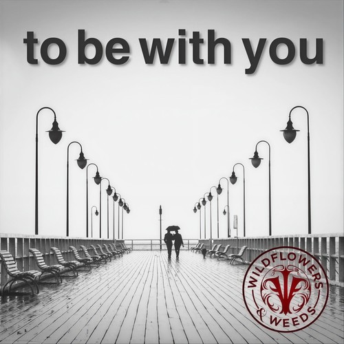 To Be with You