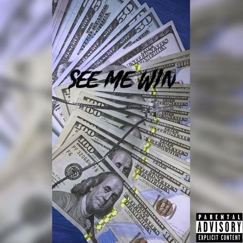 See Me Win (Explicit)