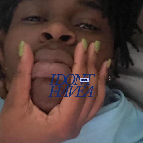 I dont have a idol :) (feat. NCB syCout) [Explicit]