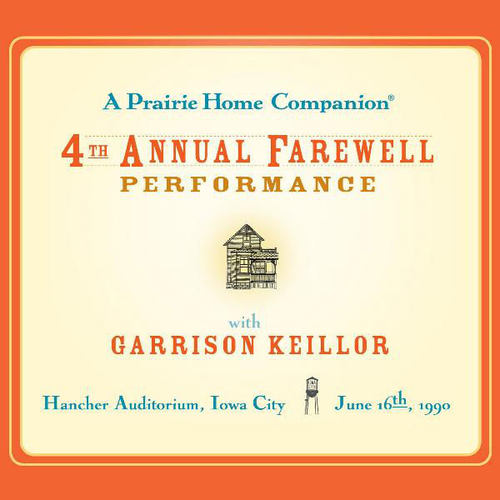 A Prairie Home Companion 4th Annual Farewell Performance, Vol. 2