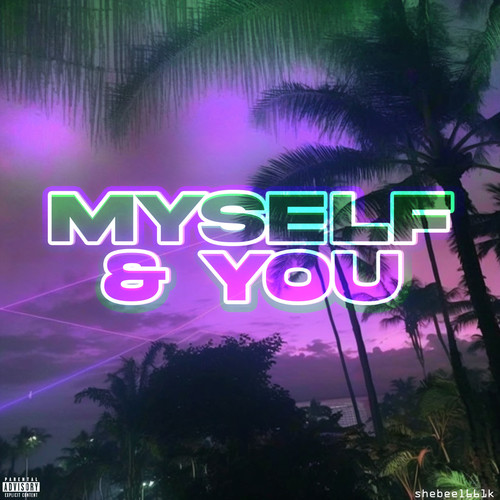 Myself & You (Explicit)