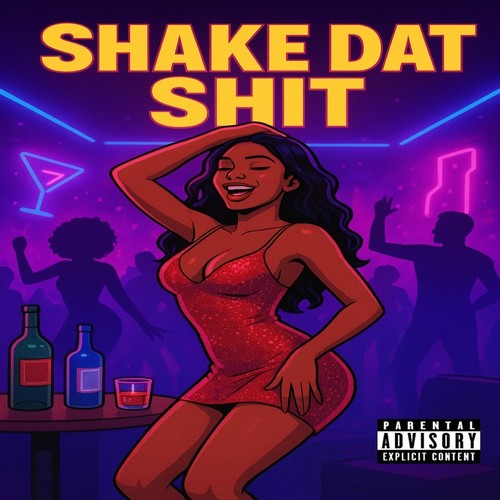 SHAKE DAT **** (Explicit)