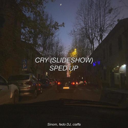 cry (fedo DJ & ciaffa Remix SlideShow + Sped Up)