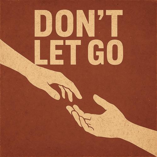 Dont Let Go