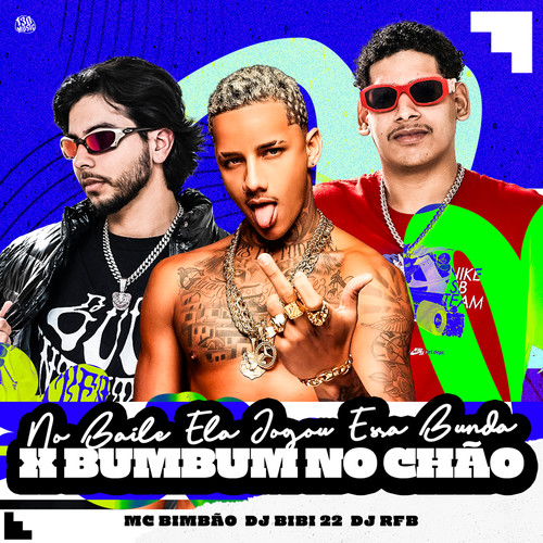 No Baile Ela Jogou Essa Bunda x Bumbum No Chão (Explicit)