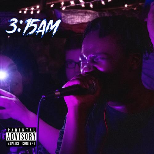 3:15AM (Explicit)